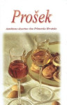 Prošek. Autohtono desertno vino Primorske Hrvatske Enologija i ostala