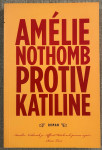 Protiv Katiline - Amelie Nothomb