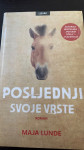 PSLJEDNJI SVOJE VRSTE Maja Lunde
