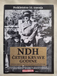 PUBLIKACIJA "NDH-ČETIRI KRVAVE GODINE"