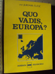 QUO VADIS EUROPA ? - Ljubomir Čučić