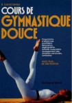 R. Cavicchioli : Cours de gymnastique douce