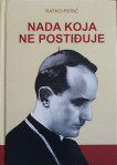 Ratko Perić: Nada koja ne postiđuje