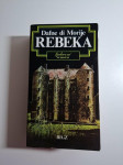 Rebeka Dafne di Morije (Rebecca - Daphne du Maurier)