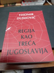regija kao treca jugoslavija dujmovic