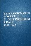 REVOLUCIONARNI POKRET U DUGOSELSKOM KRAJU 1918-1945
