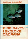 RIBE RAKOVI I ŠKOLJKE JADRANA