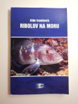 Ribolov na moru - Aldo Ivanišević