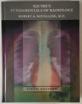 Robert A. Novelline: Squire's Fundamentals of Radiology