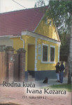 RODNA KUĆA IVANA KOZARCA 1.