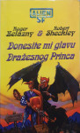 Roger Zelazny, Robert Sheckley: Donesite mi glavu Dražesnog Princa