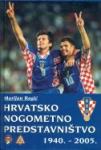 Rogić Marijan:Hrvatsko nogometno predstavništvo 1940. - 2005.