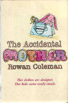 Rowan Coleman: The Accidental Mother