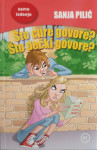 Sanja Pilić: Što cure govore? Što dečki govore