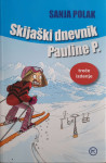 Sanja Polak: Skijaški dnevnik Pauline P