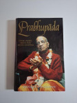 Satsvarupa dasa Goswami - Prabhupada , čovjek, mudrac, njegov život, n