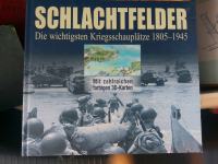 Schlachtfelder - Die wichtigsten Kriegsschauplätze 1805 - 1945