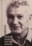 Sead Alić: Kišević – pjesnik vjere u poetsku objavu