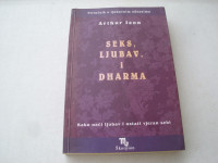 Seks, ljubav i dharma kako naći ljubav i ostati vjeran sebi