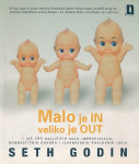 Seth Godin MALO JE IN VELIKO JE OUT