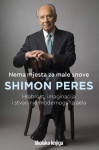 Shimon Peres : Nema mjesta za male snove: Hrabrost, imaginacija i stva