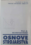 Silvestar Perše: Osnove strojarstva