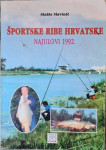 Siniša Slavinić: Športske ribe Hrvatske- najulovi 1992