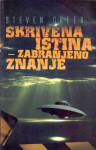 Skrivena istina – zabranjeno znanje Steven Greeg - NOVO