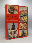 Slastice - Veliki međunarodni slastičarski priručnik