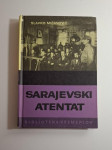 Slavko Mićanović : Sarajevski atentat