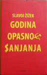 Slavoj Žižek: Godina opasnog sanjanja