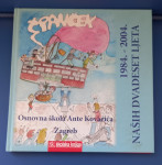 ŠPANČEK LJETOPIS OŠ.ANTE KOVAČIĆ ZAGREB 1984. - 2004.G