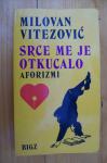 SRCE ME JE OTKUCALO - AFORIZMI - Milovan Vitezović