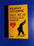 SRCE ME JE OTKUCALO, Aforizmi, Milovan Vitezović
