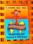 Stanko Duje Mijić Hrvatska do pakla i natrag ZAGREB 1993 ODLIČNO STANJ
