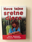 Steve Biddulph, Shaaron Biddulph : Nove tajne sretne djece