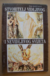 STVORITELJ VIDLJIVOG I NEVIDLJIVOG SVIJETA - Željko Rudolf Pavličić