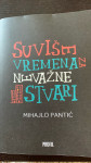 SUVIŠE VREMENA ZA NEVAŽNE STVARI Mihajlo Pantič