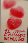 Suzan Elizabeth Phillips / OVO MOJE SRCE
