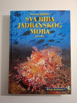 Sva riba Jadranskog mora 1. dio - Neven Milišić , Blago Jadrana