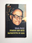 Svagdje kod kuće / Nikola Mužić = Dapertutto in casa - Nikola Mužić