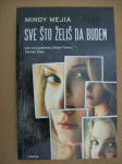SVE ŠTO ŽELIŠ DA BUDEM - Mindy Mejia