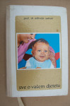 SVE O VAŠEM DJETETU - Milivoje Sarvan
