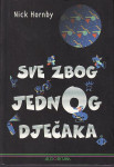 Sve zbog jednog dječaka Nick Hornby
