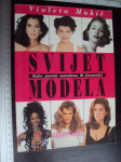 SVIJET MODELA - Kako postati manekenka ili fotomodel