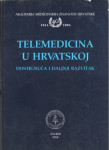 Telemedicina u Hrvatskoj- dostignuća i daljnji razvitak