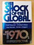The Shock of the Global - The 1970s in Perspective