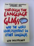 Through the language glass, Guy Deutscher