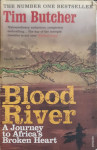 Tim Butcher: Blood River - A Journey to Africa's Broken Heart