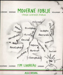 Tim Lihoreau : Moderne fobije- Litanija suvremenih strahova